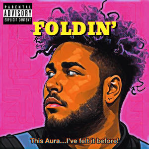 Foldin' (feat. Malcolmstax) [Explicit]