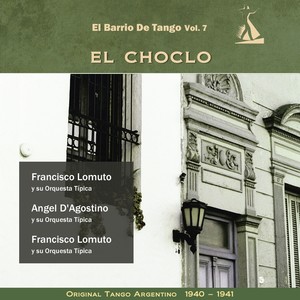 El Choclo (El Barrio De Tango Vol. 7 - Original Tango Argentino 1940- 1941)