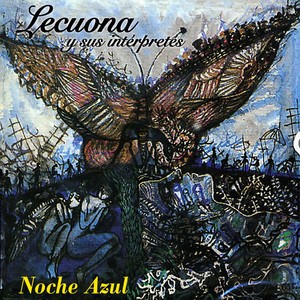 Noche Azul Lecuona y Sus Interpretes