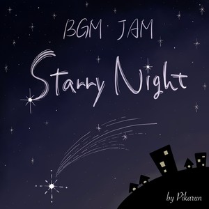 BGM JAM -Starry Night-