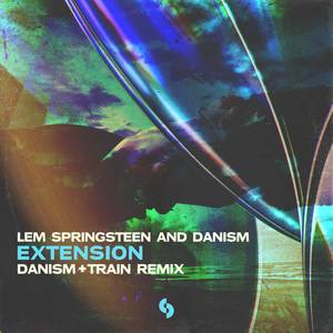 Extension (Danism + Train Extended Remix)