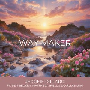 Way Maker (feat. Ben Becker, Matthew Shell & Douglas Lira)