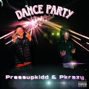 Dance Party (feat. Pkrazy) (Explicit)