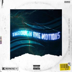 Through The Motions(feat. Jerome The Prince & Dylan Graham) (Explicit)