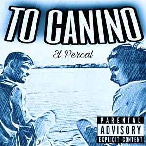 To' Canino (Nordés Mixtape 3/5) [Explicit]