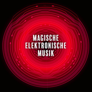 Magische Elektronische Musik