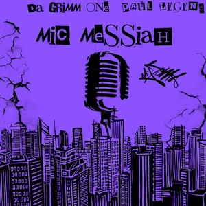 Mic Messiah (feat. Paul Legend) [Explicit]