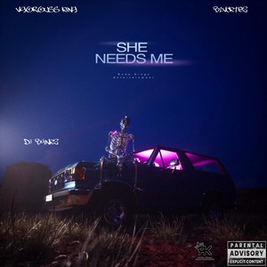 She Needs Me (Explicit)