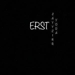 ERST (feat. Jayy.zirr) (Explicit)