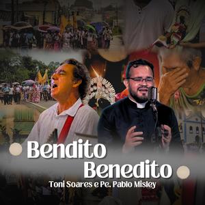 Bendito Benedito (feat. PE. Pablo Misley)