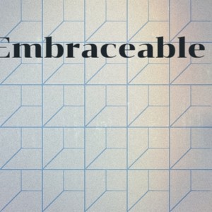 Embraceable