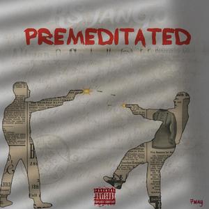 Premeditated (Explicit)