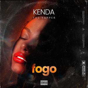 FOGO (feat. Kenda) [Explicit]