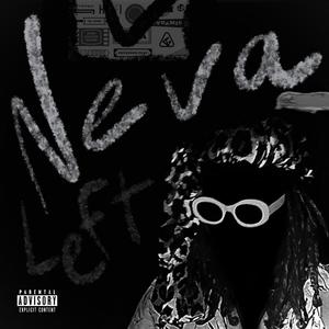 NEVA LEFT (Explicit)