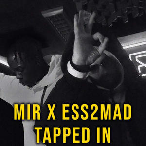 Tapped In (feat. Ess2Mad) (Explicit)