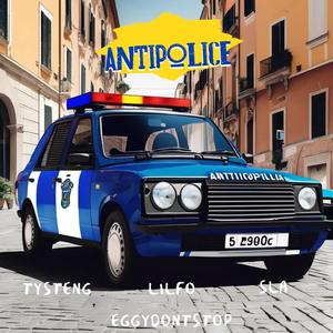Antipolice (feat. Tysteng, Sla & Lilfo) (Explicit)