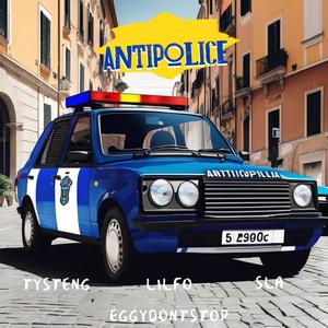 Antipolice (feat. Tysteng, Sla & Lilfo) [Explicit]