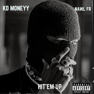 HIT'EM UP (feat. Nawl fr) [Explicit]