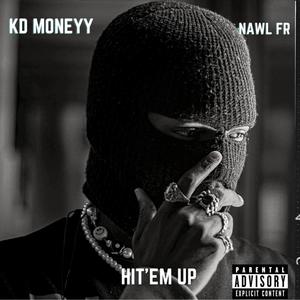 HIT'EM UP (feat. Nawl fr) (Explicit)