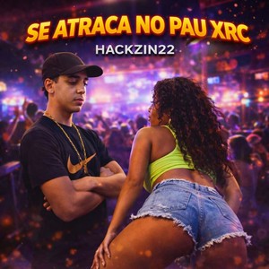 Se Atraca no Pau Xrc