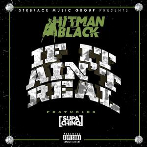 If It Aint Real (feat. Supa Chino) (Explicit)