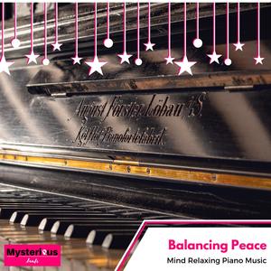 Balancing Peace - Mind Relaxing Piano Music