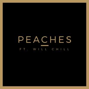 Peaches(feat. Will Chill) (Explicit)
