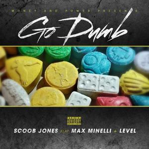 Go Dumb (feat. Max Minelli & Level) (Explicit)