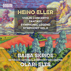 Eller: Violin Concerto, Fantasy, Symphonic Legend & Symphony No. 2