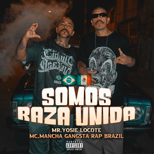 Somos Raza Unida (México & Brasil) [Explicit]