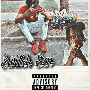 Switch Szn (Explicit)