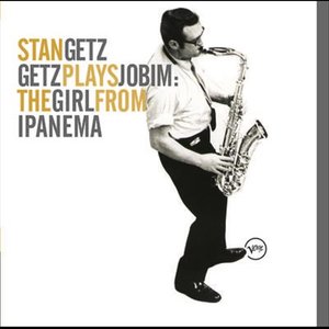 Getz Plays Jobim: The Girl From Ipanema