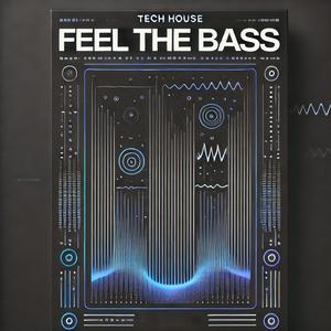 FEEL THE BASS