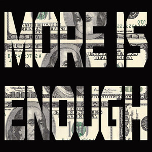 More is enough
