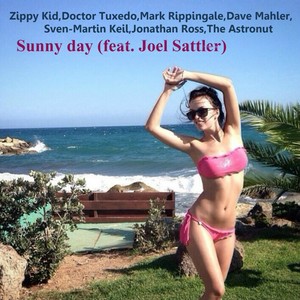 Sunny Day (feat.Joel Sattler) [with Doctor Tuxedo, Mark Rippingale, Dave Mahler, Sven-Martin Keil, Jonathan Ross & The Astronut]