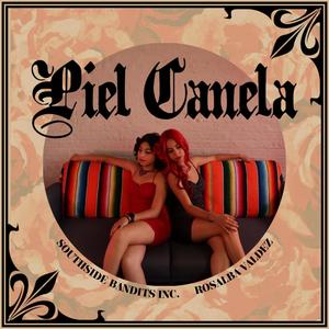 Piel Canela (feat. Rosalba Valdez)