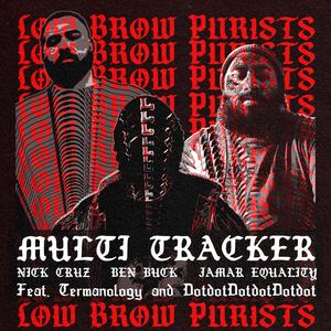 Multi Tracker (feat. Termanology, DotdotDotdotDotdot & Multi-Tracker) [Explicit]