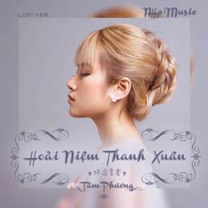 Hoài Niệm Thanh Xuân (Lofi)