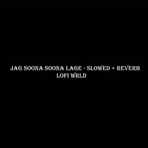 Jag Soona Soona Lage - Lofi Version