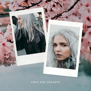 Loco Por Besarte (Explicit)