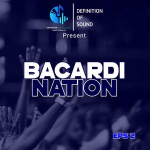 Bacardi Nation Eps2 (feat. Winners De Musiq)