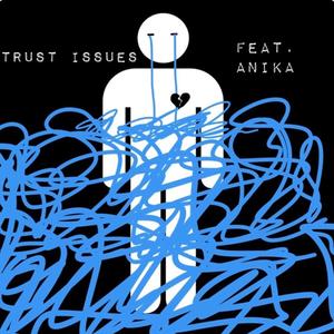 Trust Issues (feat. AtlBino) [Explicit]