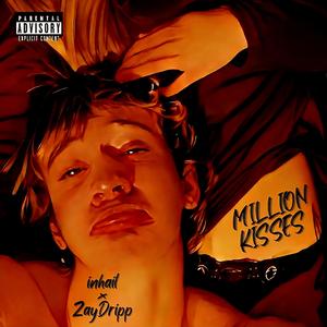 Million Kisses (feat. ZayDripp) (Explicit)