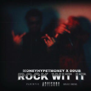 Rock wit it (feat. DDUB) (Explicit)