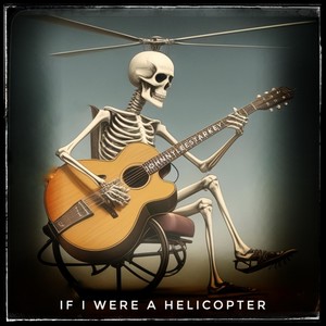 If I were a helicopter (Explicit)