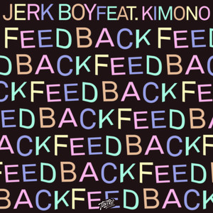 Feedback (feat. Kimono)