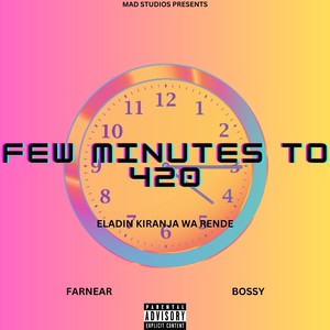 Few Minutes to 420 (Explicit)