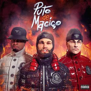 Puto de Maciço (feat. ygJapa & ogtreasure) [Explicit]