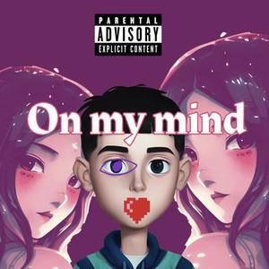 On My Mind (Explicit)