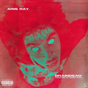 Brain Dead (Explicit)